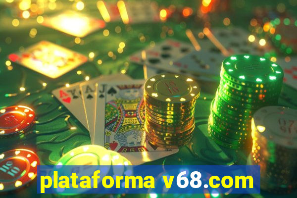 plataforma v68.com